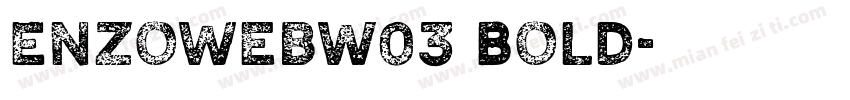 EnzoWebw03 Bold字体转换